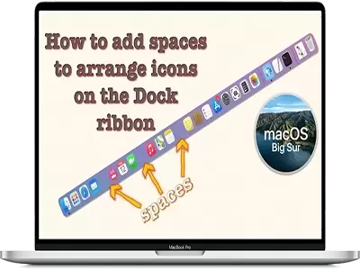 How to add spaces​ in between icons of the Dock ribbon for more work organization..